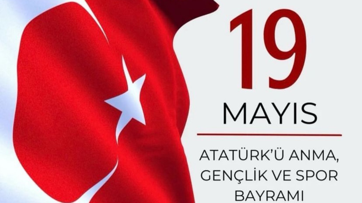 19 Mayıs Atatürk'ü Anma, Gençlik ve Spor Bayramı'nın 105'inci yıl dönümü Kutlu olsun.